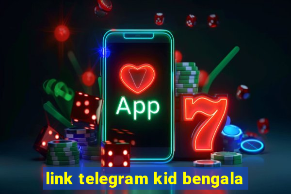 link telegram kid bengala